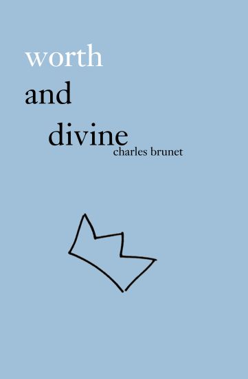 worth and divine: poetry collection