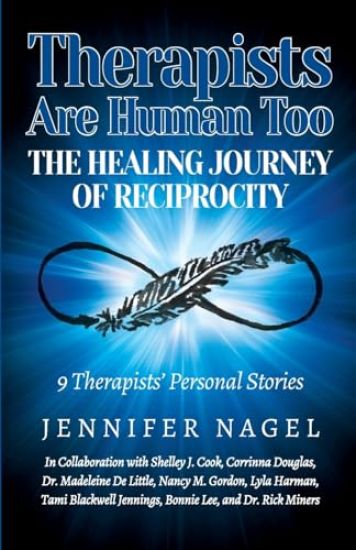 Therapists Are Human Too The Healing Journey of Reciprocity