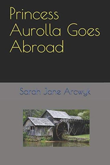 Princess Aurolla Goes Abroad