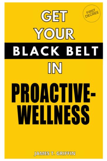 Get Your Black-Belt in Proactive-Wellness
