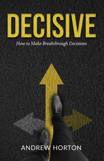 Decisive: How to Make Breakthrough Decisions