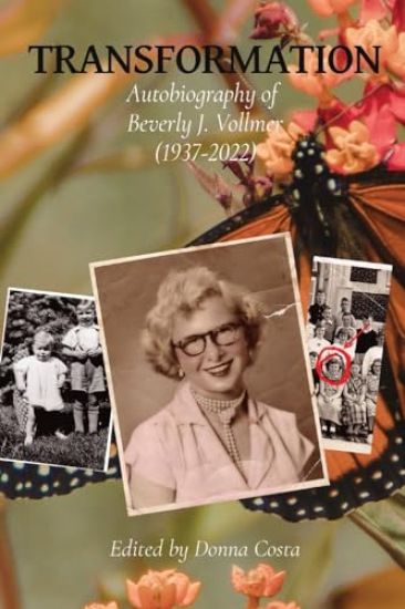 Transformation: Autobiography of Beverly J. Vollmer (1937-2022)