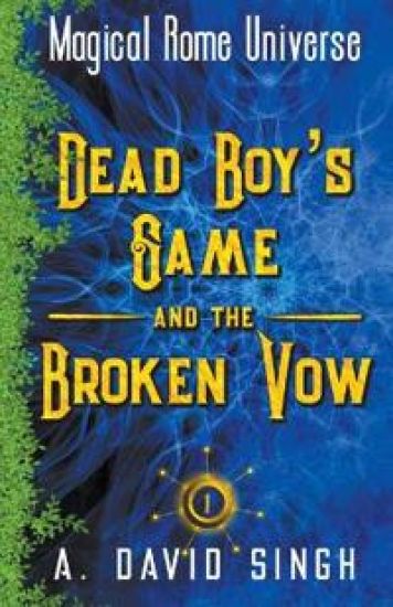 Dead Boy's Game and The Broken Vow