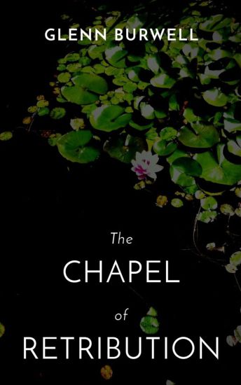 The CHAPEL of RETRIBUTION
