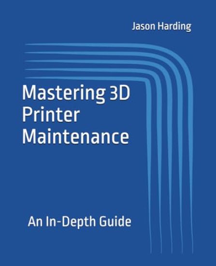 Mastering 3D Printer Maintenance