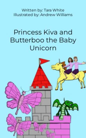 Princess Kiva and Butterboo the Baby Unicorn