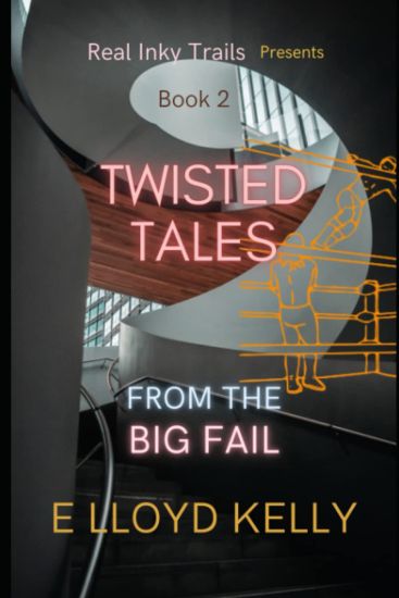 Twisted Tales from the Big Fail