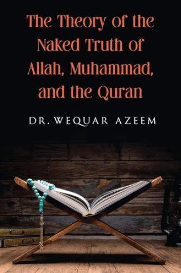 The Theory of the Naked Truth of Allah, Muhammad, and the Quran