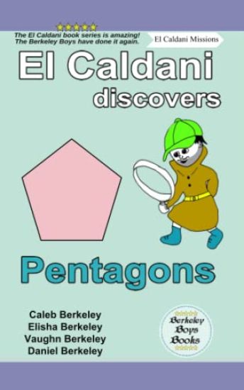 El Caldani Discovers Pentagons (Berkeley Boys Books - El Caldani Missions)
