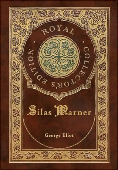 Silas Marner (Royal Collector's Edition) (Case Laminate Hardcover with Jacket)