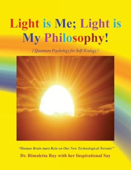 Light is Me; Light is My Philosophy!