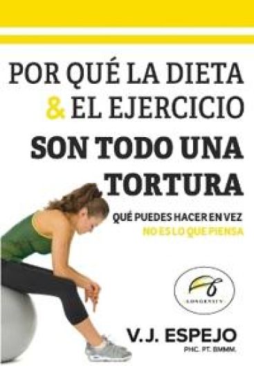 Por Qué La Dieta & El Ejercicio Son Todo Una Tortura