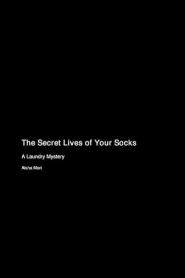 The Secret Lives of Your Socks
