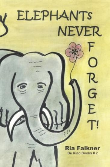 Elephants Never Forget (2nd Edition)