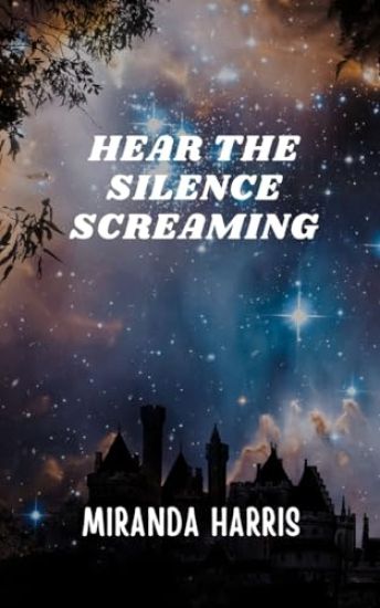 Hear the Silence Screaming