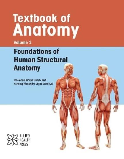 Textbook of Anatomy Volume 1: Foundations of Human Structural Anatomy