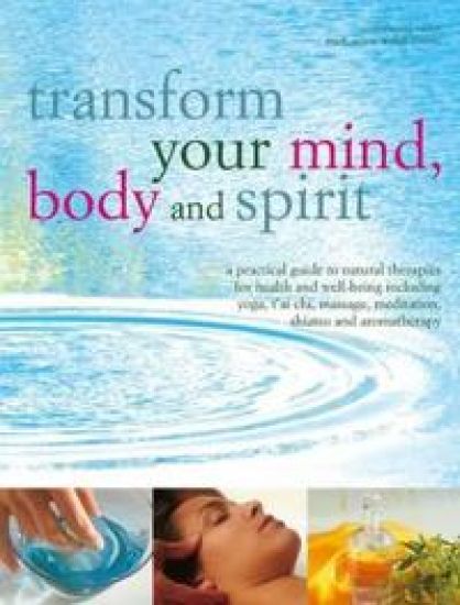 Transform Your Mind, Body and Spirit