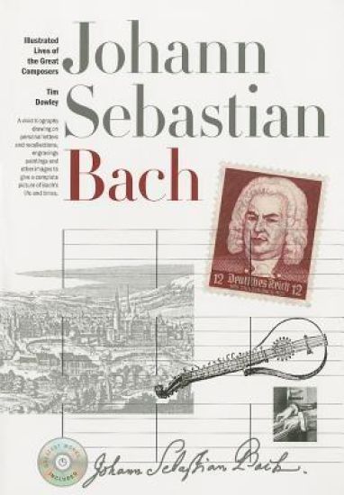 New Illustrated Lives of Great Composers: Bach
