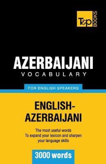 Azerbaijani vocabulary for English speakers - 3000 words