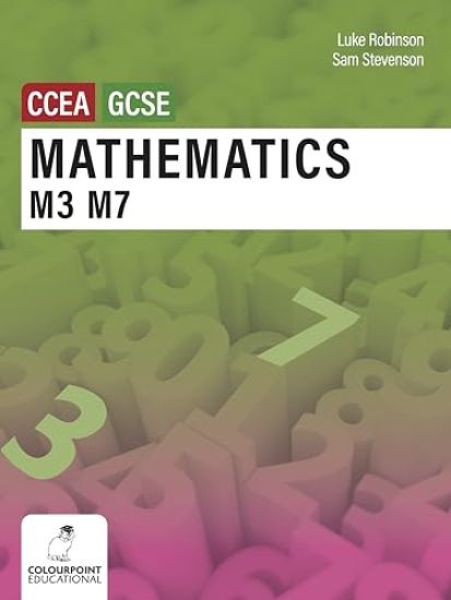 Mathematics M3 and M7 for CCEA GCSE Level