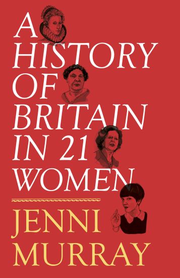 A History of Britain in 21 Women