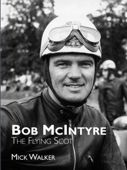 Bob McIntyre - The Flying Scot