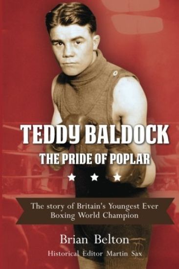 Teddy Baldock - The Pride of Poplar