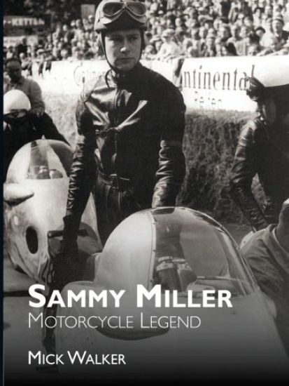 Walker, M: Sammy Miller Motorcycle Legend
