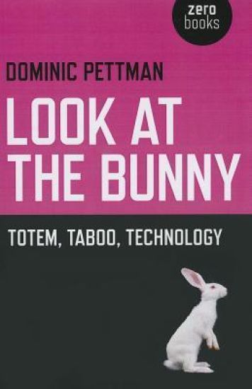 Look at the Bunny – Totem, Taboo, Technology