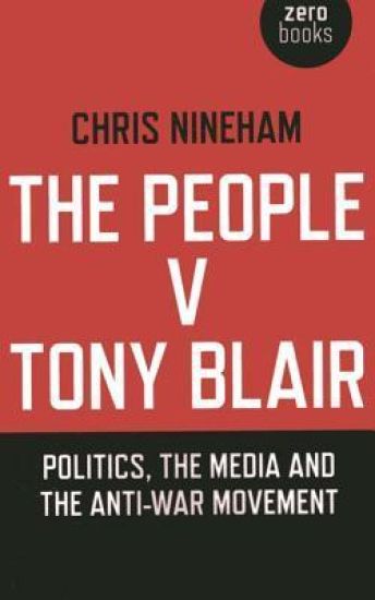People v. Tony Blair, The – Politics, the media and the anti–war movement