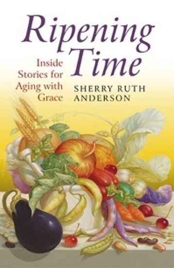 Ripening Time – Inside Stories for Aging with Grace