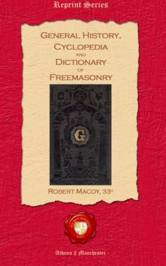 General History, Cyclopedia and Dictionary of Freemasonry