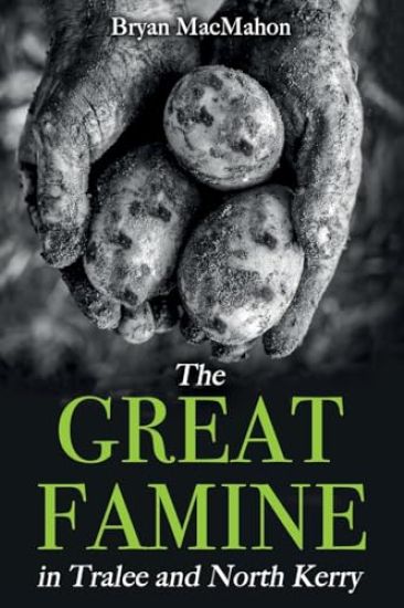 The Great Famine in Tralee and North Kerry