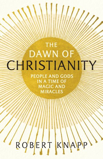 The Dawn of Christianity