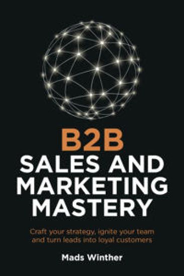 B2B Sales and Marketing Mastery