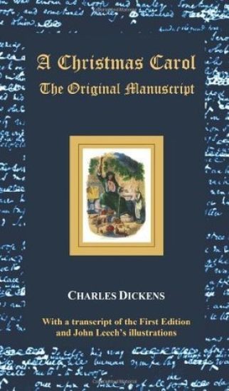 A Christmas Carol - The Original Manuscript - with Original Illustrations