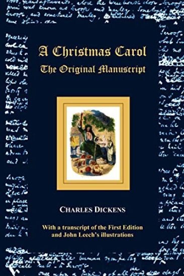 A Christmas Carol - The Original Manuscript - with Original Illustrations