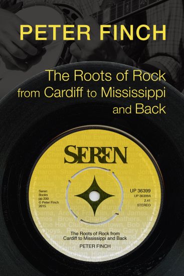 The Roots of Rock, from Cardiff to Mississippi and Back