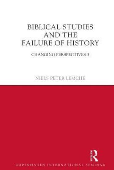 Biblical Studies and the Failure of History