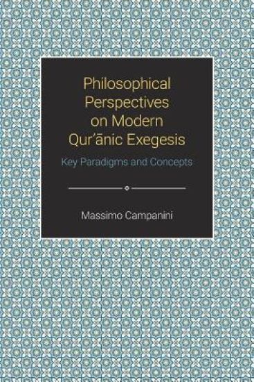 Philosophical Perspectives on Modern Qur'anic Exegesis