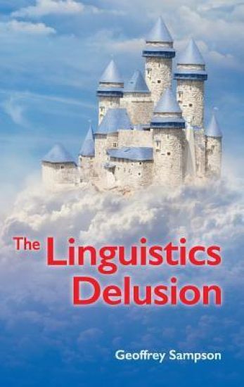 The The Linguistics Delusion
