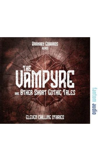 The Vampyre and Other Short Gothic Tales
