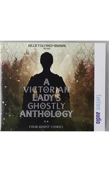 The Victorian Lady’s Ghostly Anthology