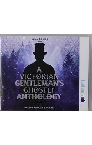 A Victorian Gentleman's Ghostly Anthology