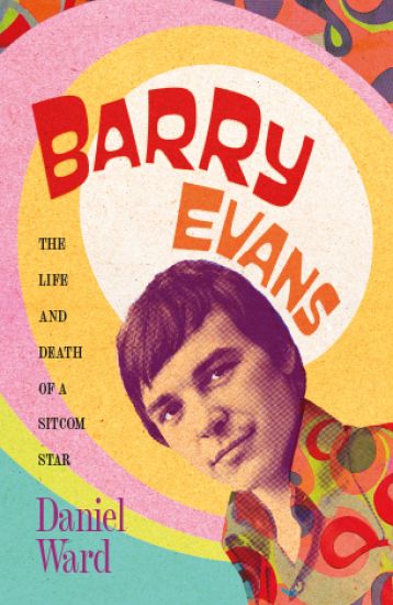 Barry Evans: The Life and Death of a Sitcom Star
