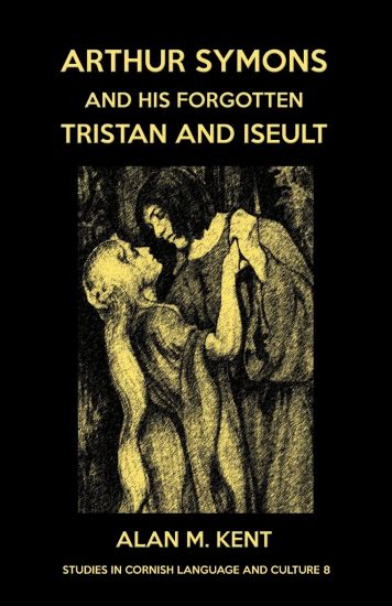 Arthur Symons and his forgotten Tristan and Iseult