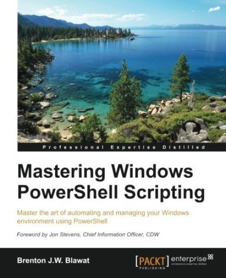 Mastering Windows PowerShell Scripting