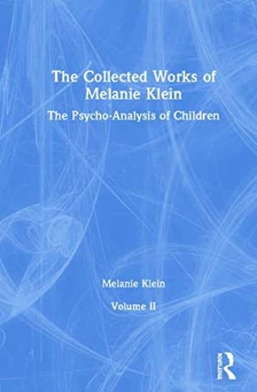 The Collected Works of Melanie Klein