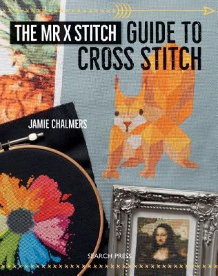 The Mr X Stitch Guide to Cross Stitch