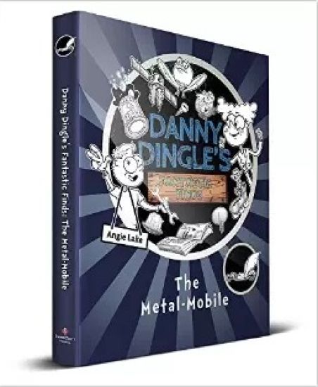 Danny Dingle's Fantastic Finds: The Metal-Mobile (book 1)